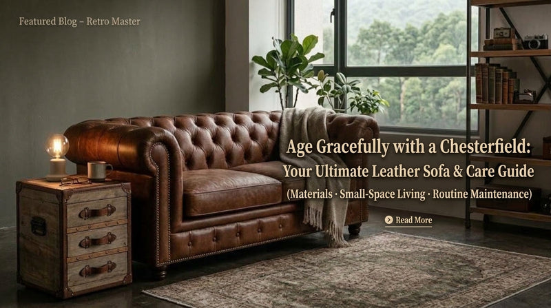 The Ultimate Chesterfield Guide: How to Buy Top-Grain Leather & Keep It Aging Gracefully